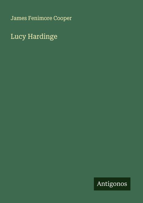 James Fenimore Cooper: Lucy Hardinge, Buch