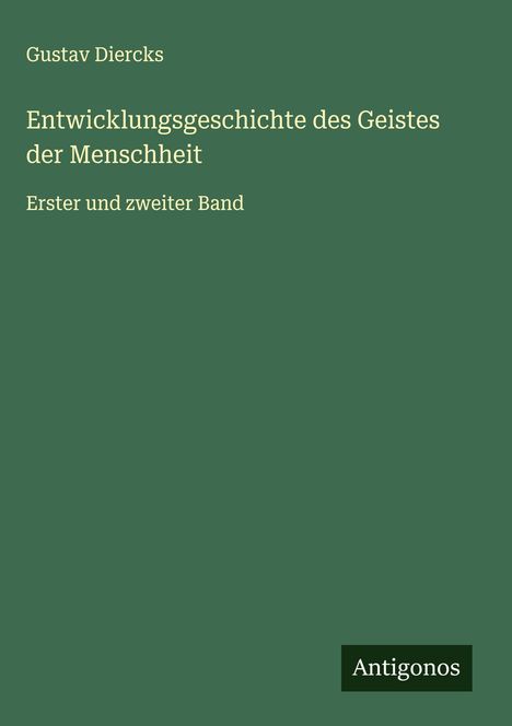 Gustav Diercks: Entwicklungsgeschichte des Geistes der Menschheit, Buch