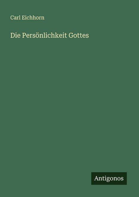 Carl Eichhorn: Die Persönlichkeit Gottes, Buch