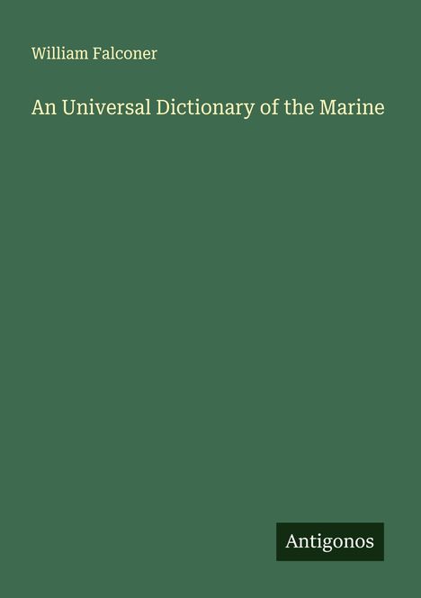 William Falconer: An Universal Dictionary of the Marine, Buch