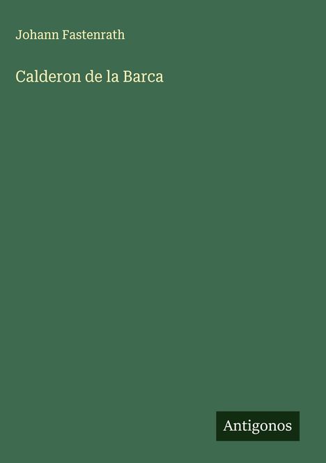 Johann Fastenrath: Calderon de la Barca, Buch