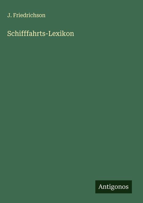 J. Friedrichson: Schifffahrts-Lexikon, Buch
