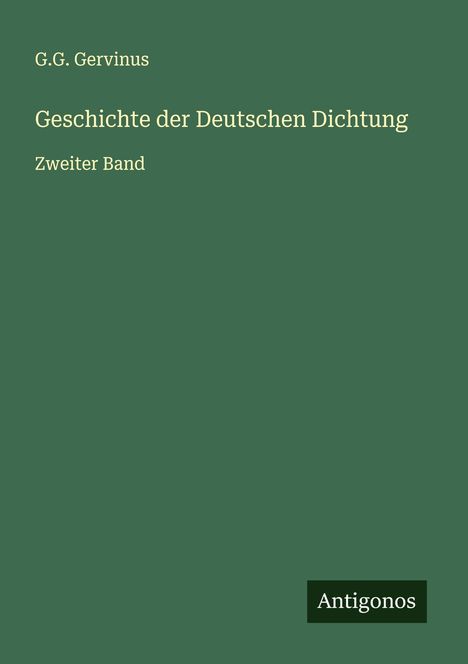 G. G. Gervinus: Geschichte der Deutschen Dichtung, Buch