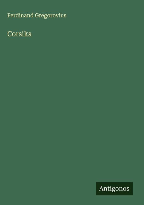 Ferdinand Gregorovius: Corsika, Buch