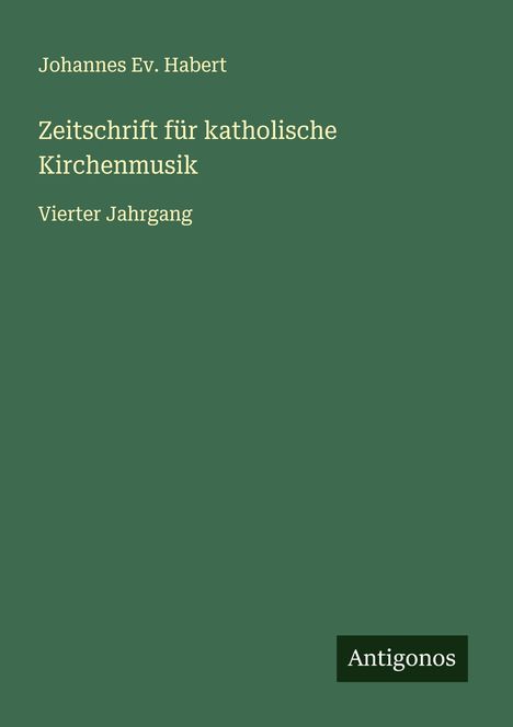 Johannes Ev. Habert: Zeitschrift für katholische Kirchenmusik, Buch