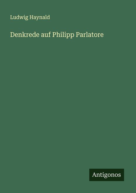 Ludwig Haynald: Denkrede auf Philipp Parlatore, Buch