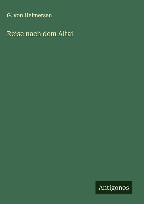 G. von Helmersen: Reise nach dem Altai, Buch