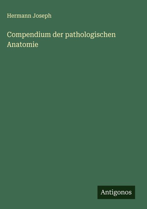 Hermann Joseph: Compendium der pathologischen Anatomie, Buch