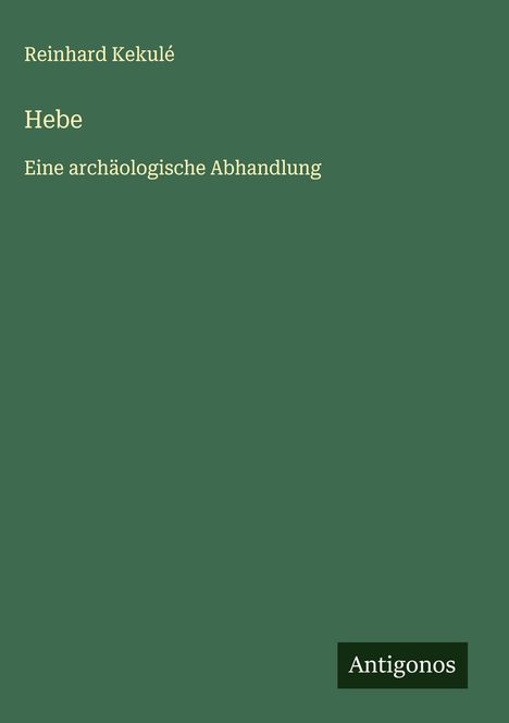 Reinhard Kekulé: Hebe, Buch