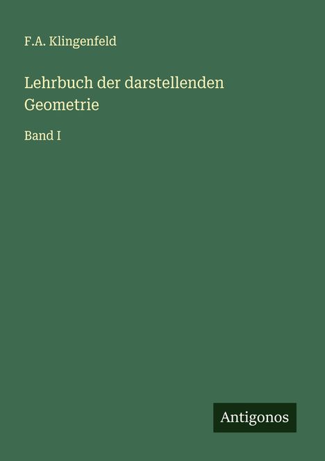 F. A. Klingenfeld: Lehrbuch der darstellenden Geometrie, Buch