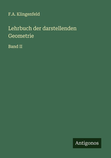 F. A. Klingenfeld: Lehrbuch der darstellenden Geometrie, Buch