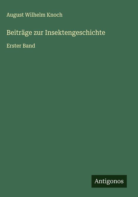 August Wilhelm Knoch: Beiträge zur Insektengeschichte, Buch