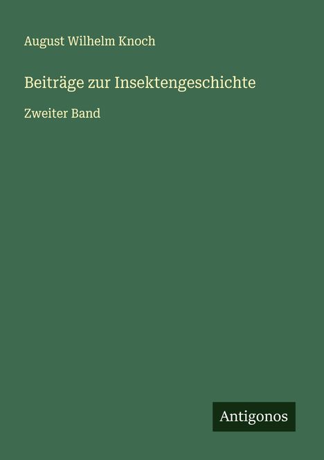 August Wilhelm Knoch: Beiträge zur Insektengeschichte, Buch