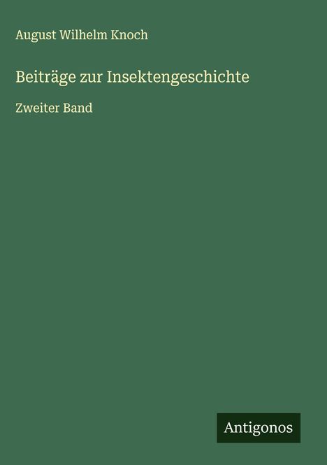 August Wilhelm Knoch: Beiträge zur Insektengeschichte, Buch