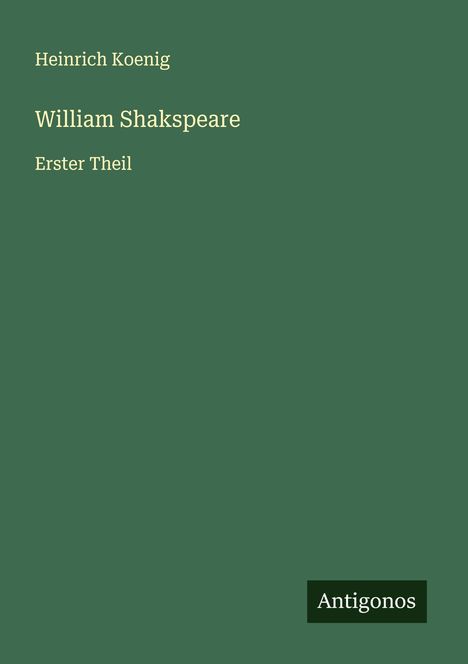 Heinrich Koenig: William Shakspeare, Buch