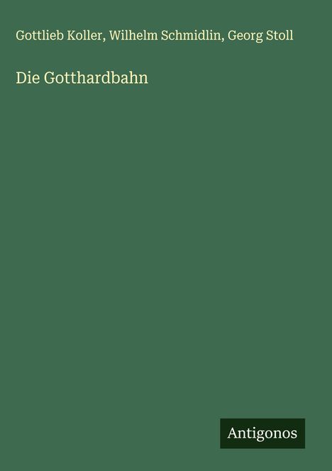 Gottlieb Koller: Die Gotthardbahn, Buch