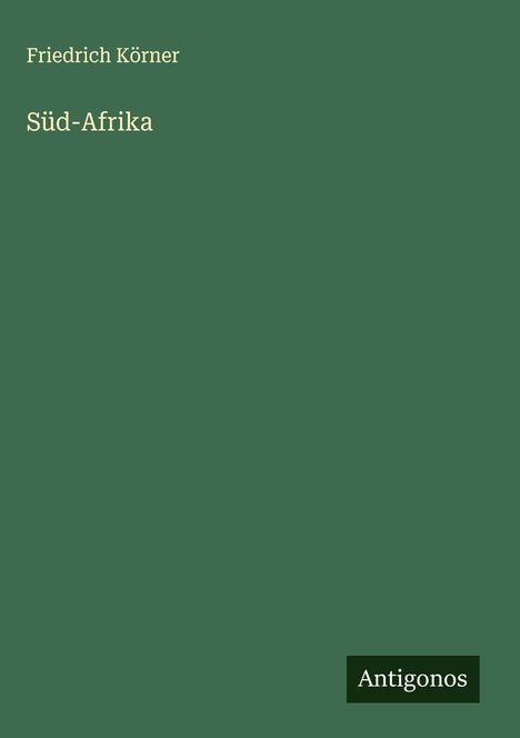 Friedrich Körner: Süd-Afrika, Buch