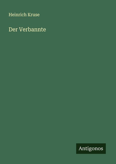 Heinrich Kruse: Der Verbannte, Buch