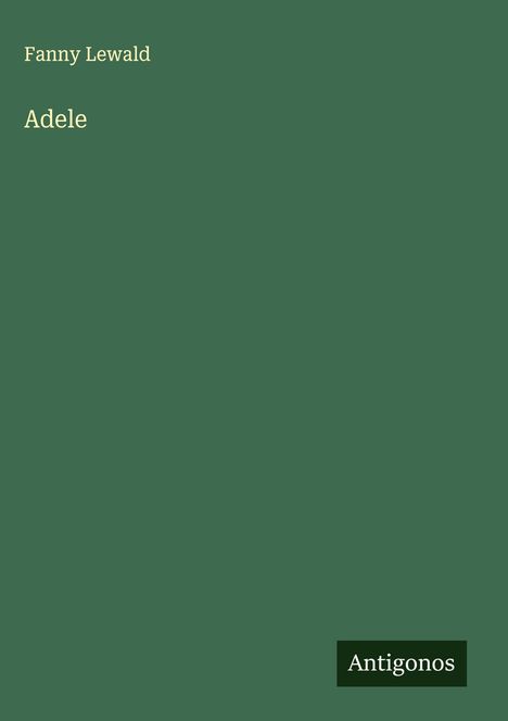 Fanny Lewald: Adele, Buch
