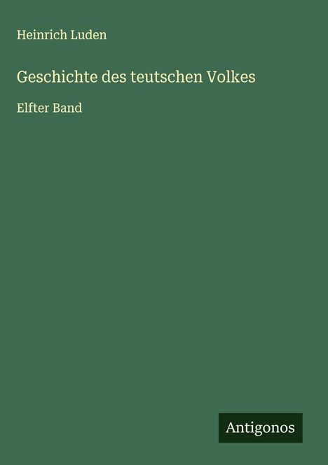Heinrich Luden: Geschichte des teutschen Volkes, Buch