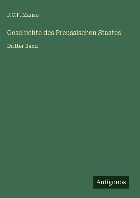 J. C. F. Manso: Geschichte des Preussischen Staates, Buch