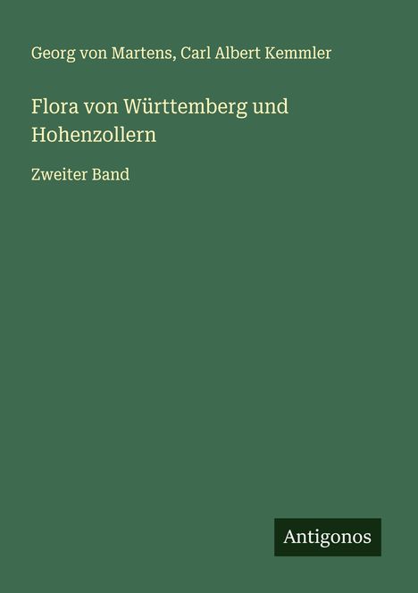 Georg Von Martens: Flora von Württemberg und Hohenzollern, Buch
