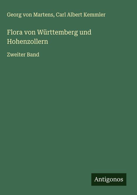 Georg Von Martens: Flora von Württemberg und Hohenzollern, Buch