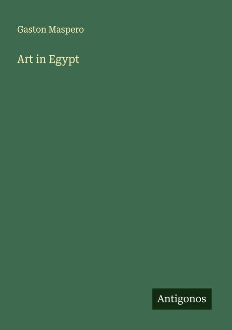 Gaston Maspero: Art in Egypt, Buch