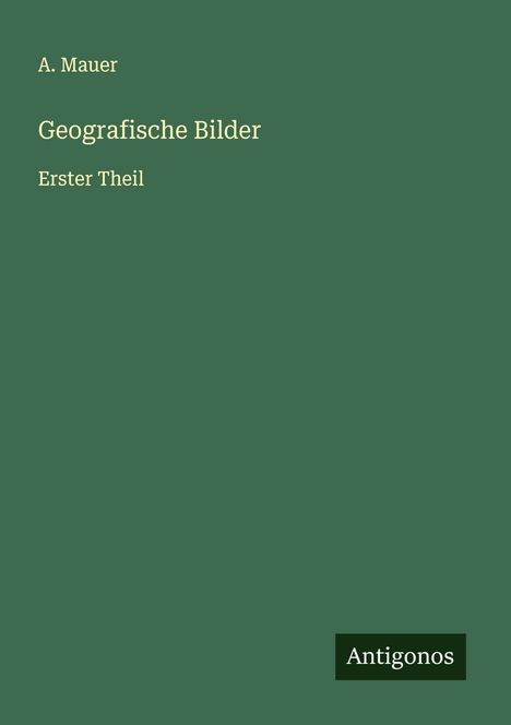 A. Mauer: Geografische Bilder, Buch