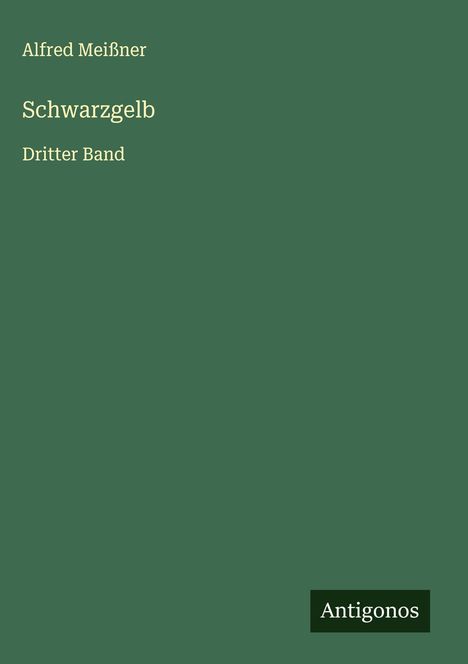 Alfred Meißner: Schwarzgelb, Buch