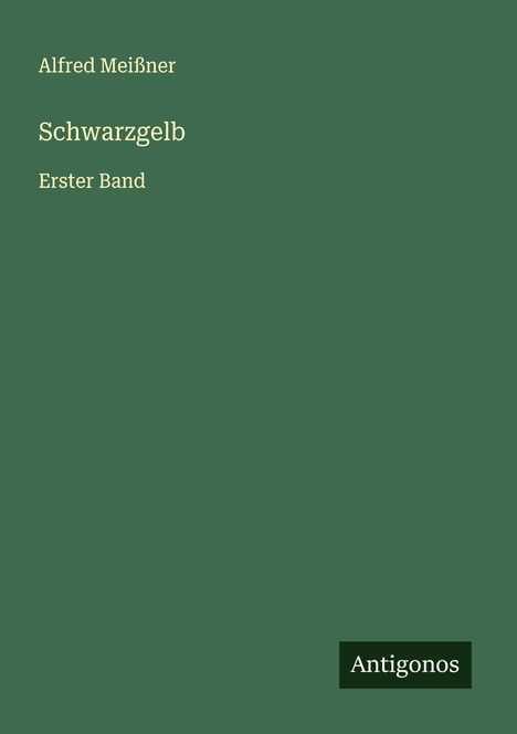 Alfred Meißner: Schwarzgelb, Buch