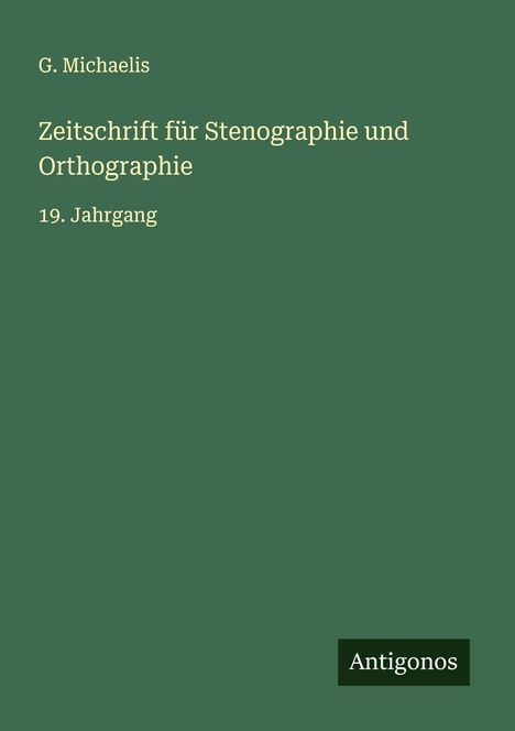 G. Michaelis: Zeitschrift für Stenographie und Orthographie, Buch