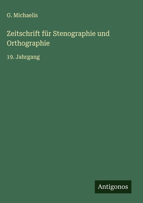 G. Michaelis: Zeitschrift für Stenographie und Orthographie, Buch