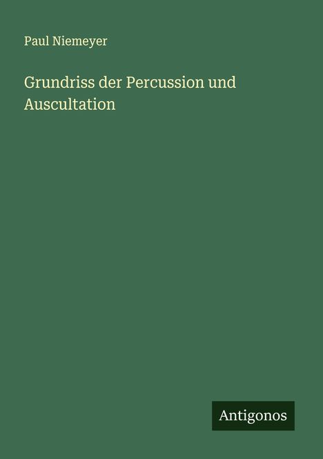Paul Niemeyer: Grundriss der Percussion und Auscultation, Buch