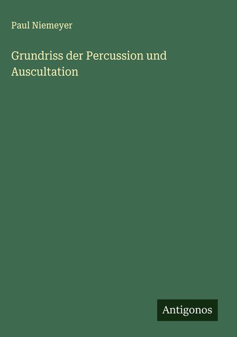 Paul Niemeyer: Grundriss der Percussion und Auscultation, Buch