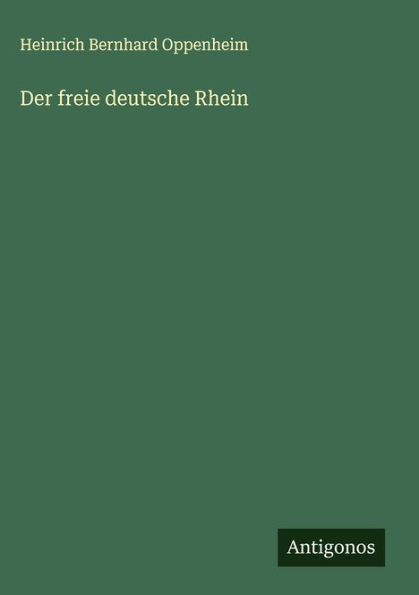 Heinrich Bernhard Oppenheim: Der freie deutsche Rhein, Buch