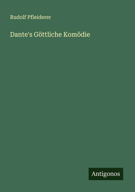 Rudolf Pfleiderer: Dante's Göttliche Komödie, Buch