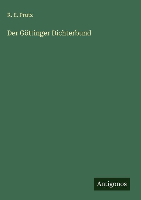 R. E. Prutz: Der Göttinger Dichterbund, Buch
