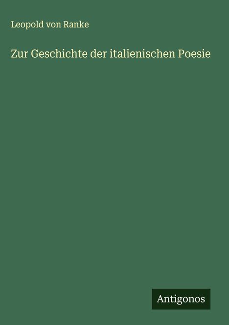 Leopold von Ranke: Zur Geschichte der italienischen Poesie, Buch