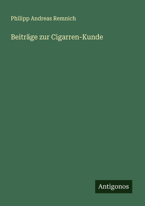 Philipp Andreas Remnich: Beiträge zur Cigarren-Kunde, Buch
