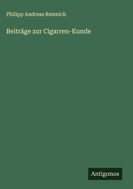 Philipp Andreas Remnich: Beiträge zur Cigarren-Kunde, Buch