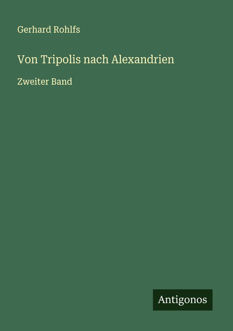 Gerhard Rohlfs: Von Tripolis nach Alexandrien, Buch
