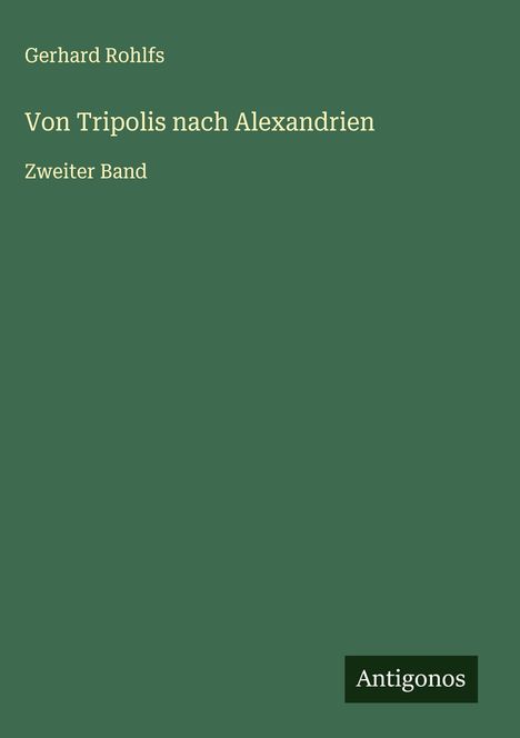 Gerhard Rohlfs: Von Tripolis nach Alexandrien, Buch