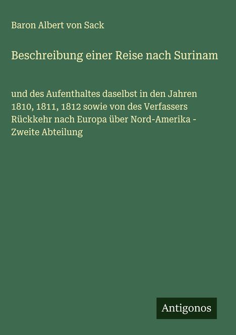 Baron Albert von Sack: Beschreibung einer Reise nach Surinam, Buch
