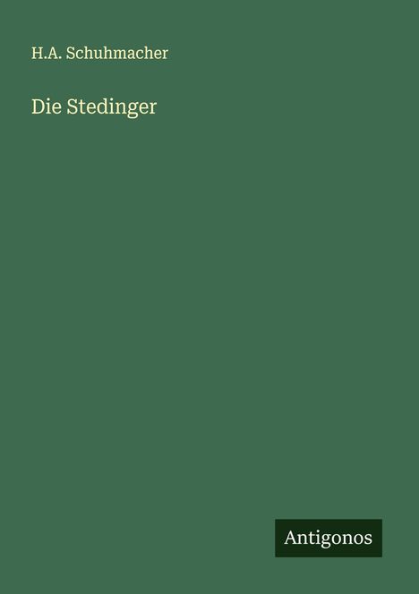 H. A. Schuhmacher: Die Stedinger, Buch