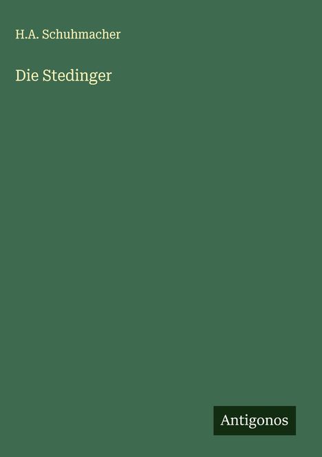 H. A. Schuhmacher: Die Stedinger, Buch