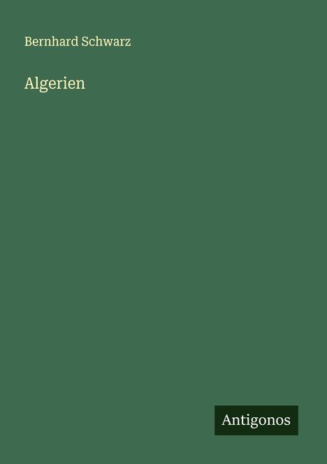 Bernhard Schwarz: Algerien, Buch