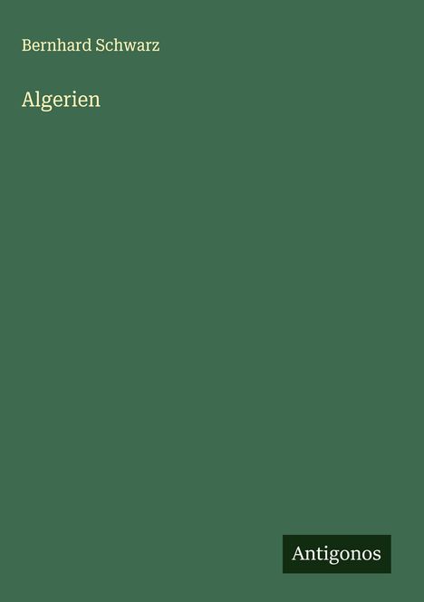 Bernhard Schwarz: Algerien, Buch