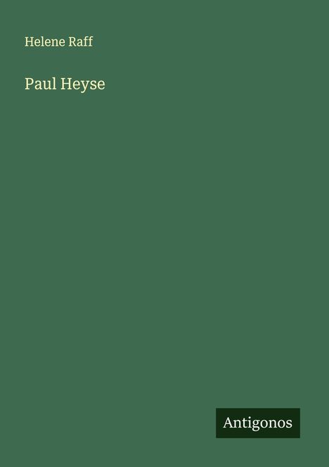 Helene Raff: Paul Heyse, Buch