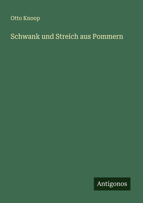Otto Knoop: Schwank und Streich aus Pommern, Buch